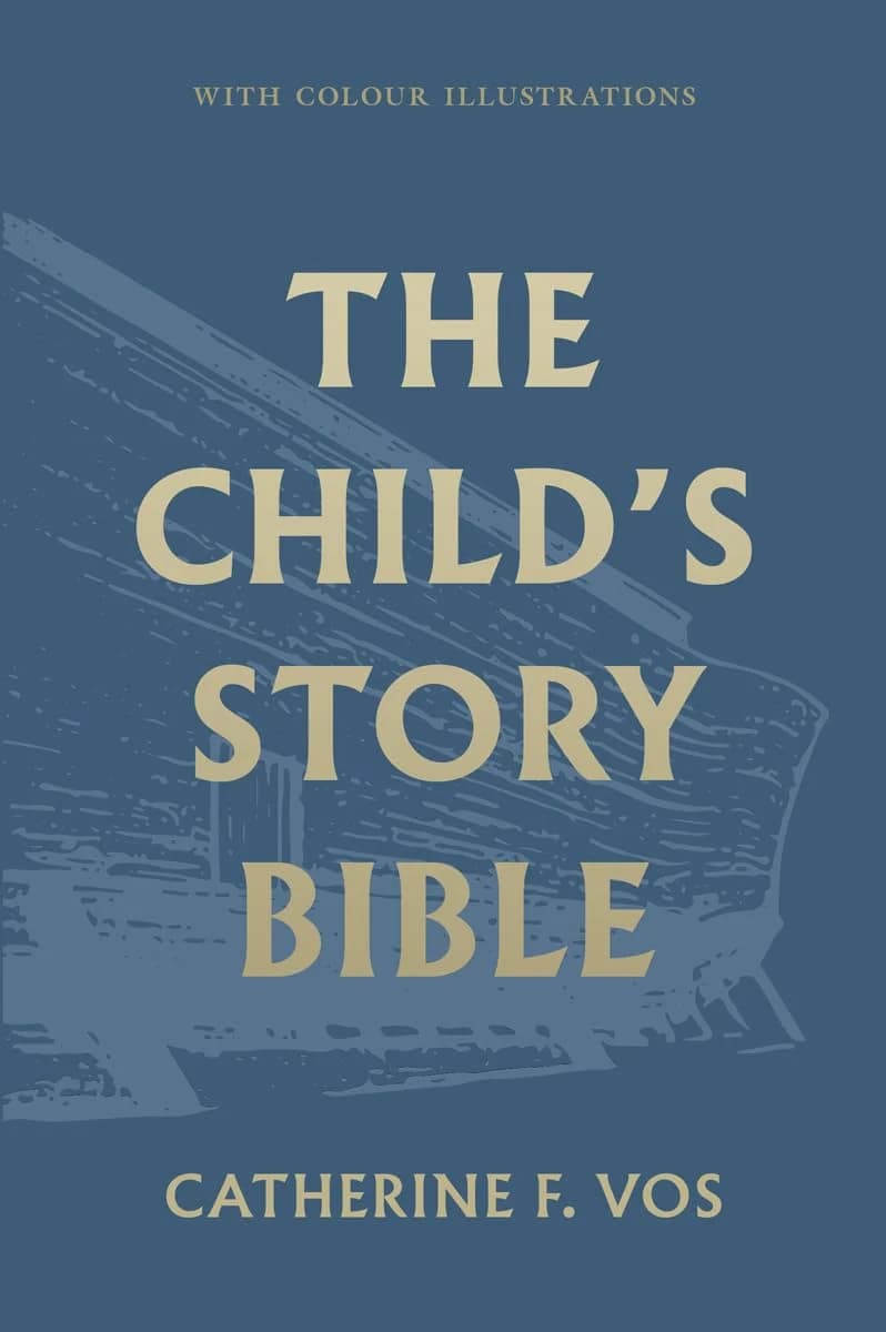 Cover of The Child’s Story Bible by Catherine F. Vos